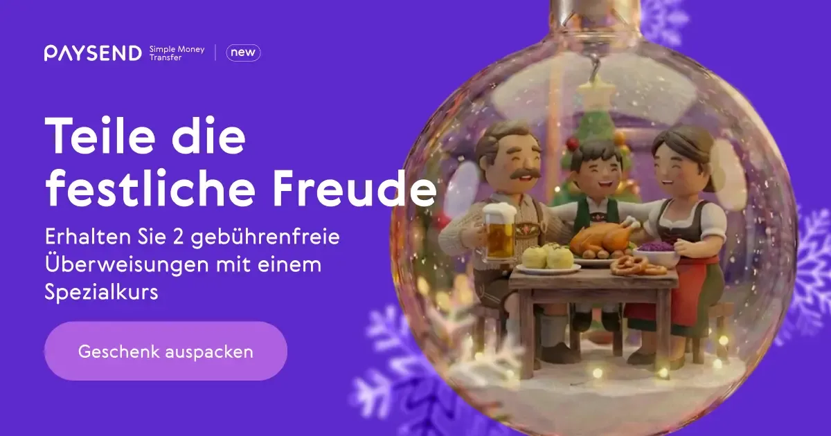 Teile die Weihnachtsfreude mit Paysend: 2 Überweisungen ohne Gebühren & mit Sonderwechselkurs