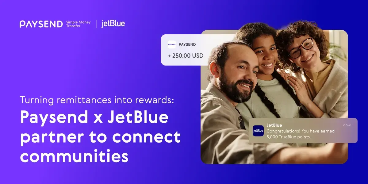 Turning remittances into rewards: How the Paysend x JetBlue partnership helps connect communities