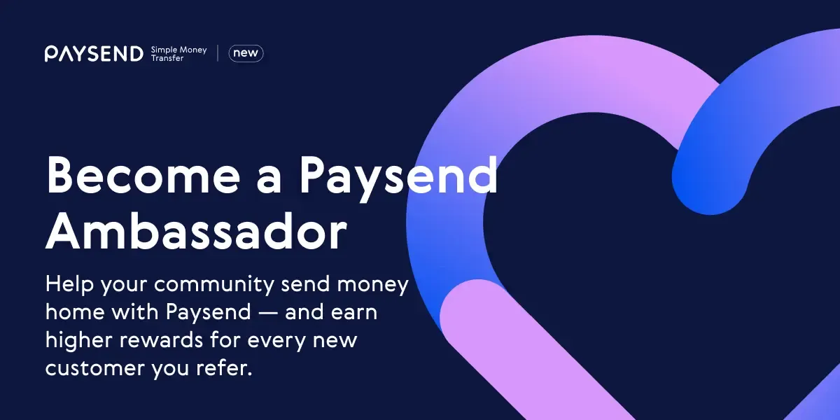 Become a Paysend Ambassador — Earn More by Helping Your Community Save