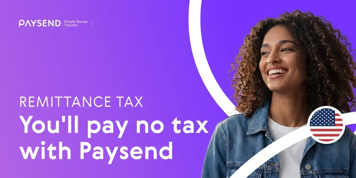 A New U.S. Remittance Tax — Here’s What Paysend Customers Need to Know