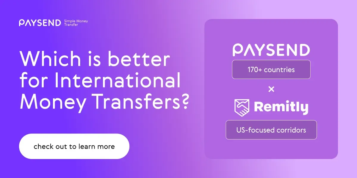 Remitly vs Paysend: Comparing Fees, Speed and Features (2025)