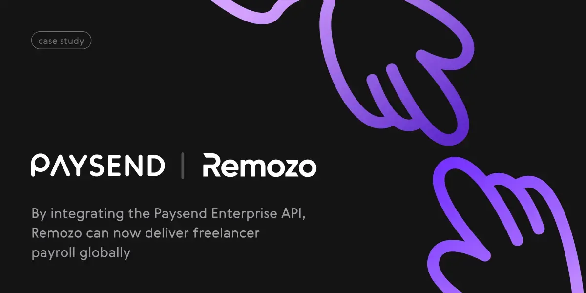 Case Study: Remozo – Scaling Global Freelancer Payroll with Paysend Enterprise.
