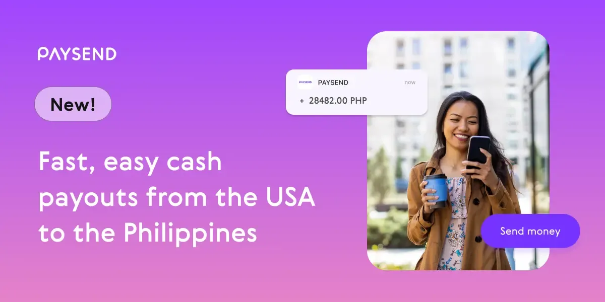 New! Send Cash Payouts from the USA to the Philippines with Paysend