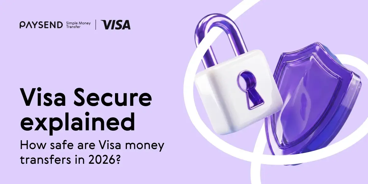 Visa Secure explained: how safe is a Visa money transfer in 2026?
