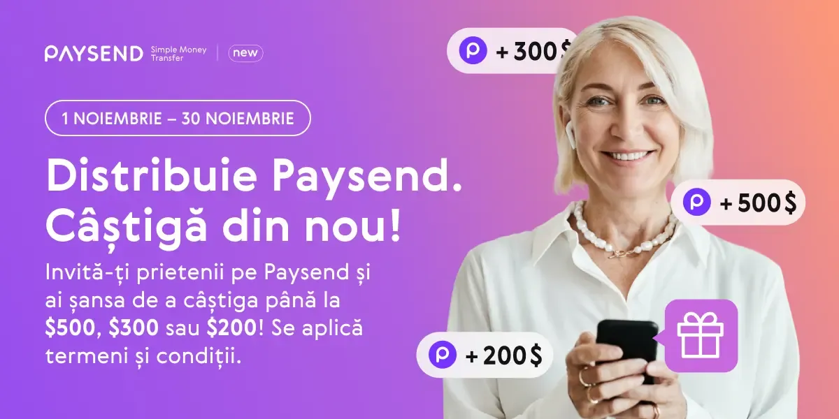 A doua ta șansă de a câștiga până la $500, $300 sau $200 cu Paysend!