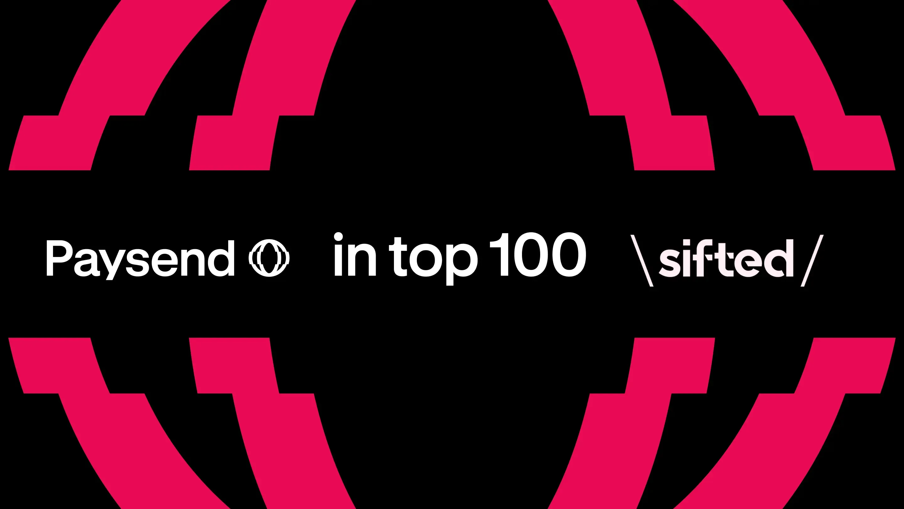 Paysend named to Sifted's 100 standout consumer businesses