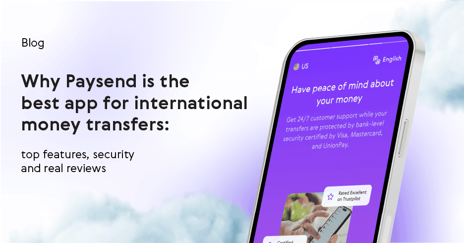 Why Paysend Is The Best App For International Money Transfers Top 