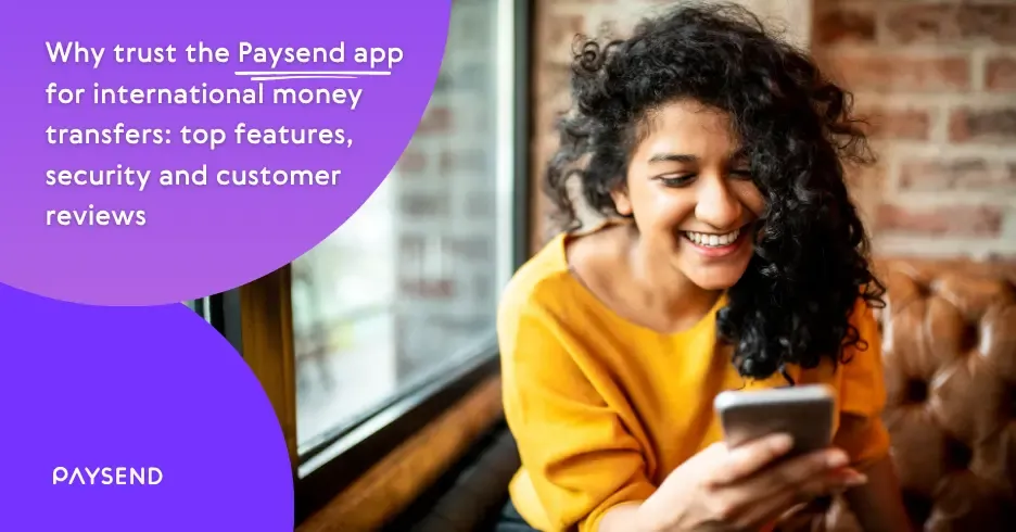 Why Paysend Is The Best App For International Money Transfers Top 